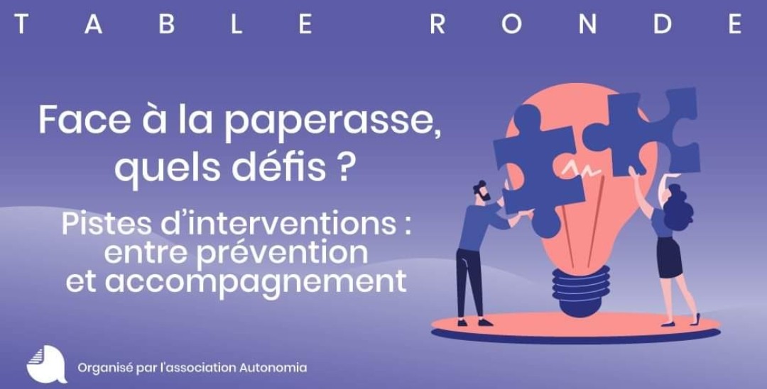 Jeudi 30 septembre Autonomia organise une table ronde : Face à la paperasse, quels défis ?